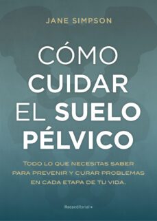 como cuidar tu suelo pelvico-jane simpson-9788417968236