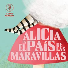 alicia en el país de las maravillas (ya leo a)-carmen gil-9788418008436