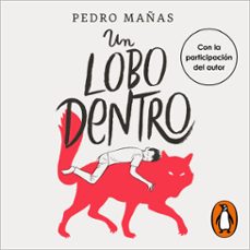 un lobo dentro (audiolibro)-pedro mañas-9788418050336
