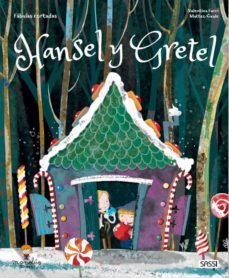 hansel y gretel-valentina facci-matteo gaule-9788418127236