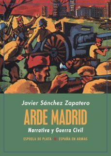 arde madrid. narrativa y guerra civil-9788418153136