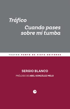 trafico: cuando pases sobre mi tumba-9788418322136