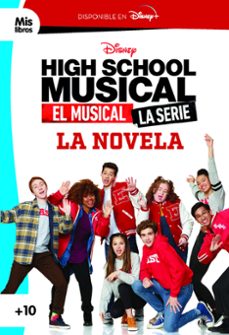 high school musical. el musical. la serie. la novela-9788418335136