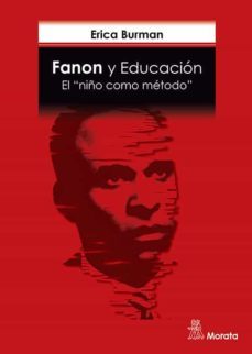 fanon y educación. el "niño como método" (ebook)-erica burman-9788418381836