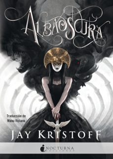 albaoscura (cronicas de la nuncanoche 3)-jay kristoff-9788418440236