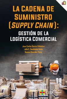 la cadena de suministro (supply chain): gestion de la logistica comercial-9788418463136