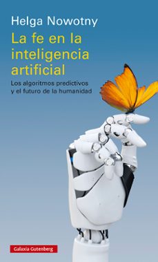 la fe en la inteligencia artificial-helga nowotny-9788418526336