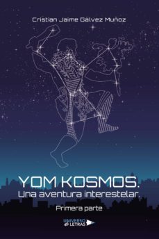 yom kosmos. una aventura interestelar. primera parte (ebook)-cristian jaime galvez muñoz-9788418676536