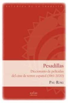 pesadillas: diccionario de peliculas del cine de terror español (1961-2020)-pau roig ros-9788418718236