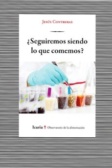 ¿seguiremos siendo lo que comemos?-jesus c. contreras-9788418826436