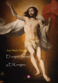 el origen del mal y el kerigma (ebook)-ana maria castro escudero-9788418851636