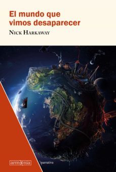 el mundo que vimos desaparecer (ebook)-nick harkaway-9788418994036