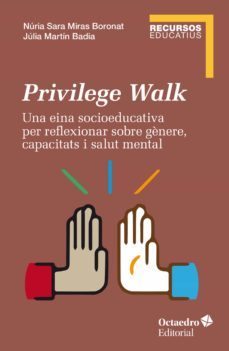 privilege walk (ebook)-nuria sara miras boronat-júlia martín badia-9788419023636