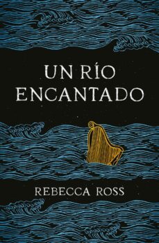 un río encantado-rebecca ross-9788419029836