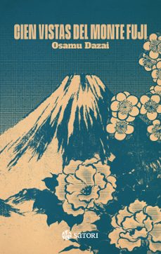 cien vistas del monte fuji-osamu dazai-9788419035936