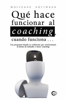 que hace funcionar al coaching, cuando funciona (ebook)-wolfgang hoffmann-9788419039736