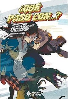 ¿que paso con...? la historia detras de sagas y videojuegos olvidados-adrian granados-9788419084736