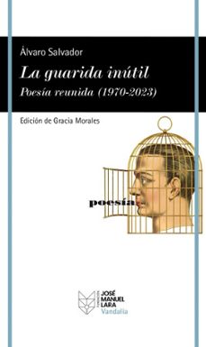 la guarida inutil. poesia reunida (1970-2023) (ebook)-alvaro salvador-9788419132536