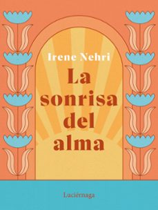 la sonrisa del alma-irene nehri-9788419164636