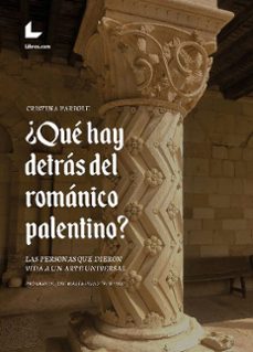 ¿que hay detras del romanico palentino?-9788419174536