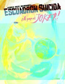 escuadron suicida: ¡a por el joker! 2 de 3-brian azzarello-9788419210036