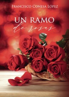 un ramo de rosas (ebook)-francisco conesa lopez-9788419225436