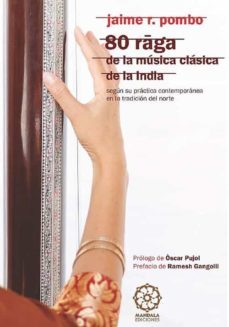 80 raga de la musica clasica de la india-jaime r. pombo-9788419294036