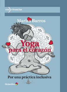 yoga para el corazon: por una practica inclusiva-marisa barros nuñez-9788419312136