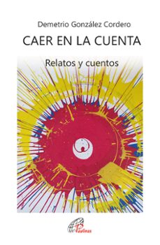 caer en la cuenta-demetrio gonzalez cordero-9788419408136
