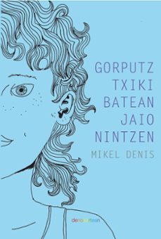gorputz txiki batean jaio nintzen-mikel uribelarrea-9788419529336