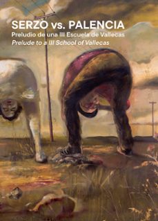 serzo vs. palencia-jose luis serzo-benjamin palencia-9788419539236