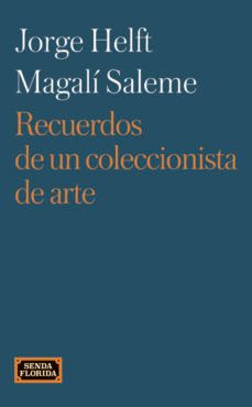 recuerdos de un coleccionista de arte-jorge helft-magali saleme-9788419596536