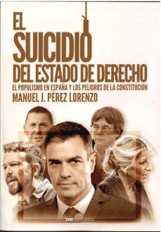 el suicidio del estado de derecho-manuel jesus perez lorenzo-9788419764836