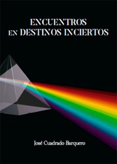 encuentros en destinos inciertos (ebook)-josé cuadrado barquero-9788419768636