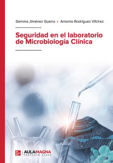 seguridad en el laboratorio de microbiologia clinica-gemma jimenez guerra-antonio rodriguez vilchez-9788419786036
