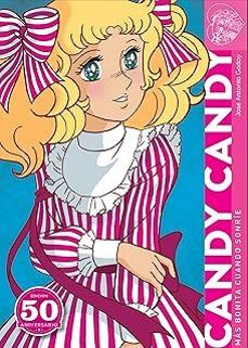 candy candy. mas bonita cuando sonrie. edicion 50 aniversario-jose antonio godoy-9788419790736