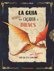 la guia secreta d un caçador de dracs-patrick jezequel-9788419829436