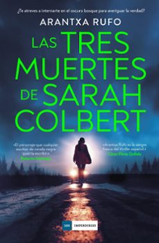 las tres muertes de sarah colbert-arantxa rufo-9788419834836