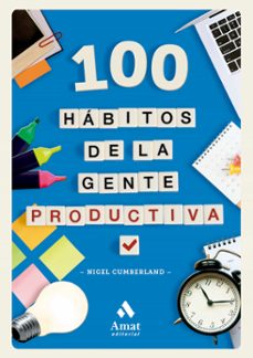 100 habitos de la gente productiva (ebook)-nigel cumberland-9788419870636