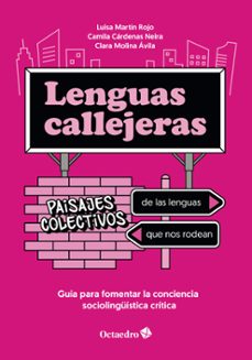 lenguas callejeras: paisajes colectivos de las lenguas que nos ro dean-9788419900036