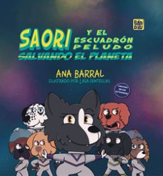 saori y el escuadron peludo salvando el planeta (ebook)-ana barral-9788419859525