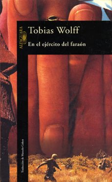 en el ejercito del faraon-tobias wolff-9788420428536