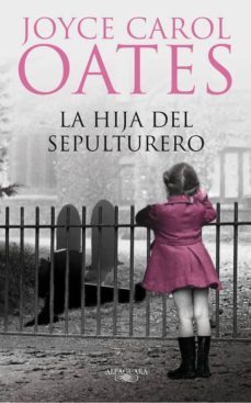 la hija del sepulturero-joyce carol oates-9788420474236