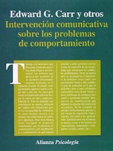 intervencion comunicativa sobre los problemas de comportamiento: guia practica para el cambio positivo-9788420665436