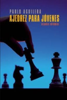 ajedrez para jovenes-pablo aguilera-9788420687636