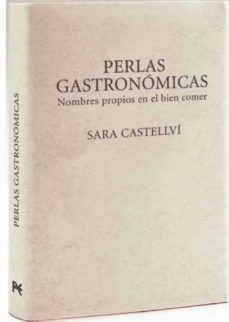 perlas gastronomicas: nombres propios en el bien comer-sara castellvi-9788420693736