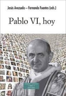 pablo vi, hoy-jesus avezuela-9788422023036