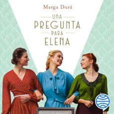 una pregunta para elena (audiolibro)-marga dura-9788423364336