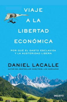viaje a la libertad económica (ebook)-daniel lacalle-9788423417636