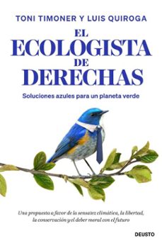el ecologista de derechas (ebook)-toni timoner-luis quiroga-9788423440436